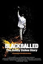 Blackballed: The Bobby Dukes Story (2004)