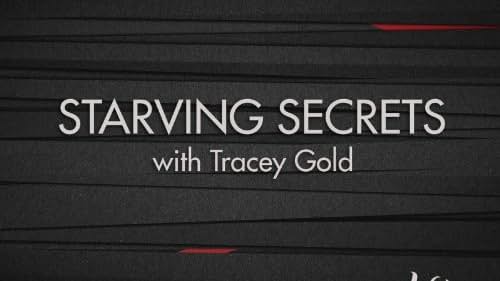 Starving Secrets with Tracey Gold (2011)