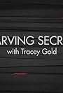 Starving Secrets with Tracey Gold (2011)