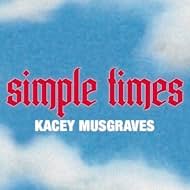 Kacey Musgraves: Simple Times (2021)