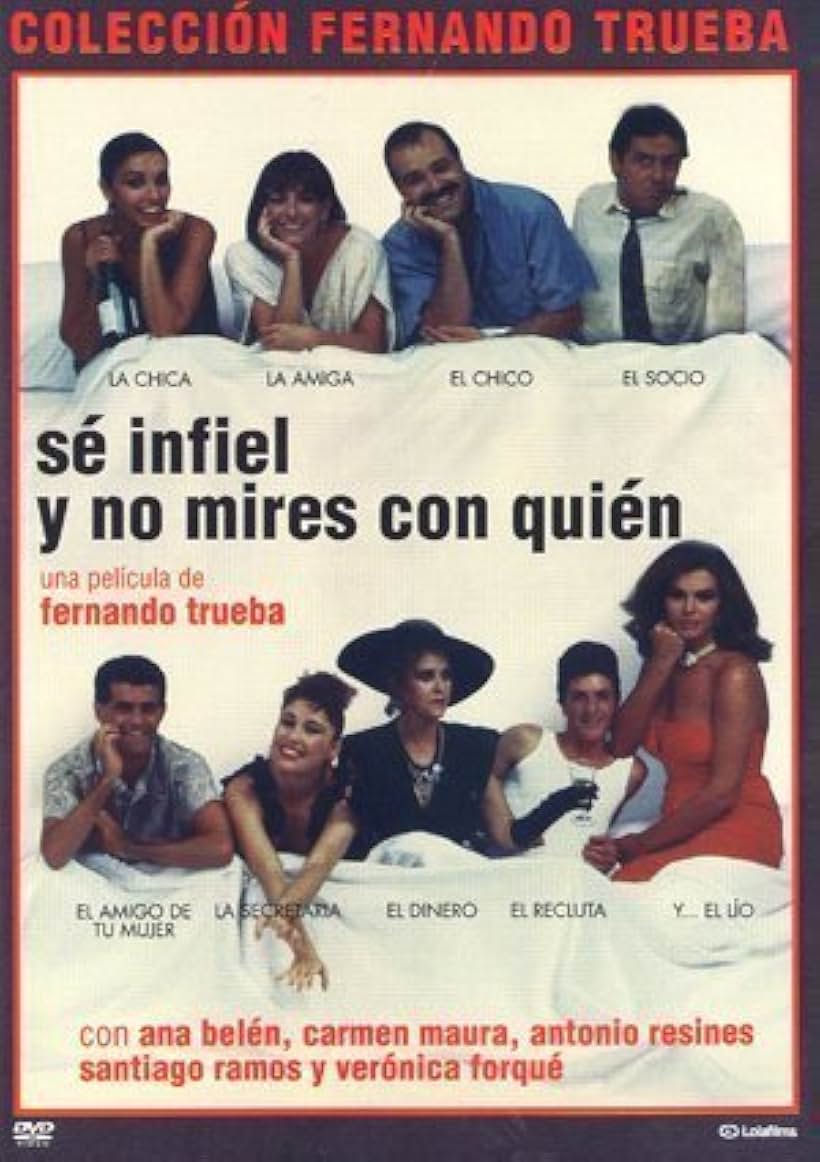 Ana Belén, Bibiana Fernández, José Luis Fernández 'Pirri', Verónica Forqué, Chus Lampreave, Carmen Maura, Guillermo Montesinos, Santiago Ramos, and Antonio Resines in Sé infiel y no mires con quién (1985)