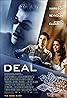 Deal (2008) Poster