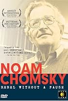 Noam Chomsky: Rebel Without a Pause (2003)