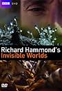 Richard Hammond's Invisible Worlds (2010)