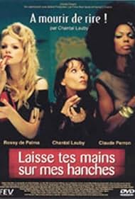 Laisse tes mains sur mes hanches (2003)