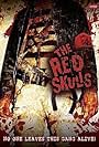 The Red Skulls (2005)