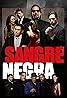 Sangre Negra... Black Blood (TV Series 2021– ) Poster