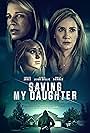 Ashley Jones, Alicia Leigh Willis, and Emily Skinner in Saving My Daughter (2021)