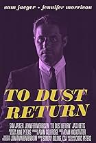 To Dust Return