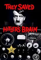 They Saved Hitler's Brain