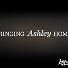 Bringing Ashley Home (2011)