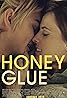 Honeyglue (2015) Poster