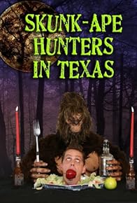 Primary photo for Skunk-Ape Hunters in Texas