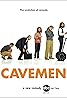 Cavemen (TV Series 2007–2008) Poster