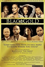 Vivica A. Fox, Thomas Mikal Ford, Roy Jones Jr., Rodney Perry, GeffriMaya, Karon Riley, Jeff Trink, and Erica Dixon in Blaq Gold (2015)