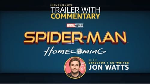 'Spider-Man: Homecoming' Trailer With Director's Commentary