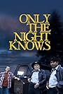 Only the Night Knows (2024)