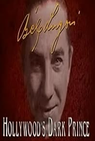 Primary photo for Bela Lugosi: Hollywood's Dark Prince