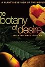 The Botany of Desire (2009)