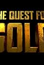 The Quest for Gold (2014)