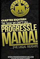 Progress Chapter 18: The Show We Can't Call Progres Sle Mania for Legal Reasons (2015)