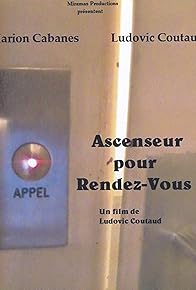 Primary photo for Ascenseur pour Rendez-vous