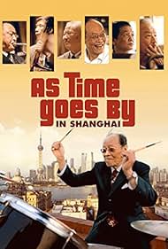 As Time Goes by in Shanghai (2013)