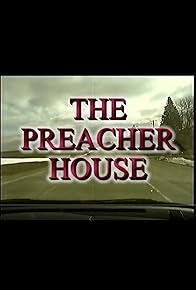 Primary photo for The Preacher House