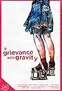 A Grievance with Gravity (2020)