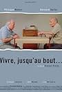 Vivre, jusqu'au bout... (2010)