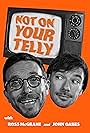 Not on Your Telly (2021)