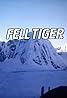 Fell Tiger (TV Mini Series 1985– ) Poster