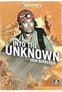 Into the Unknown with Josh Bernstein (2008)