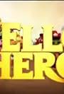 Hello Hero: Holding Out for a Hero (2013)