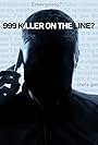 999: Killer on the Line? (2016)