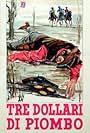 Tre dollari di piombo (1964)