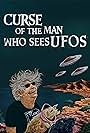 Curse of the Man Who Sees UFOs (2016)