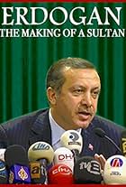 Erdogan: The Making of a Sultan (2016)