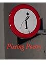 Pissing Poetry (2023)