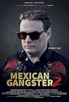 Mexican Gangster 2: Venganza