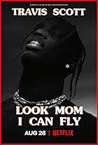 Travis Scott: Look Mom I Can Fly