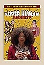 Alexis Jacquelyn Smith, Clare Kendall, Chaney Belle, Adya Teresa Kumar, Alexis Paige Ramirez, Plastic Martyr, Ashley Maria, Hannah Staudinger, and Auri in Super Human Anxiety (2024)