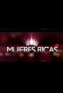 Mujeres ricas (2010)