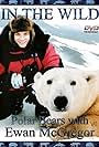 The Polar Bears of Churchill, with Ewan McGregor (2001)