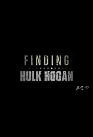 Finding Hulk Hogan (2010)