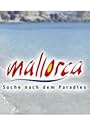 Mallorca - Suche nach dem Paradies (1999)