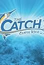 The Catch: Costa Rica (2008)