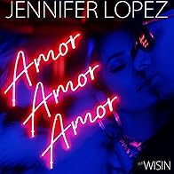 Primary photo for Jennifer Lopez Feat. Wisin: Amor, Amor, Amor