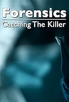 Forensics: Catching the Killer (2021)