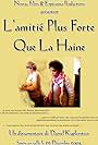 L'amitié plus forte que la haine (2004)